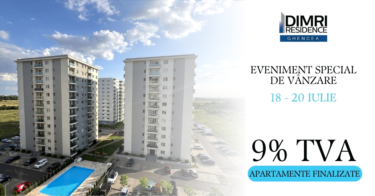 Eveniment special de vânzare apartamente cu TVA 9% la Dimri Residence 18–20 iulie